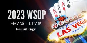 【EV扑克】2023WSOP参赛攻略,你值得拥有!【EV棋牌】-EV棋牌
