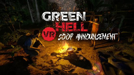 《Green Hell VR》正在开发多人合作模式,并将引入“The Spirits of Amazonia”DLC