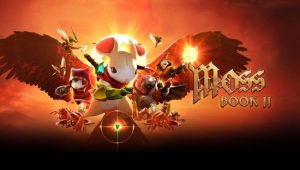 VR 冒险解谜游戏《 Moss：Book II 》登陆 PCVR 头显【EV棋牌】-EV棋牌