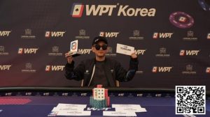 【EV扑克】WPT韩国站完美闭幕：华人牌手Song Li在赏金猎人赛获丰厚奖金，华夏有为刘寅二次获奖，豪客赛和闭幕冠军出炉【EV棋牌】-EV棋牌
