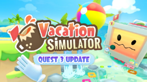 VR 休闲游戏《Vacation Simulator》游戏销量超 100 万份【EV棋牌】-EV棋牌