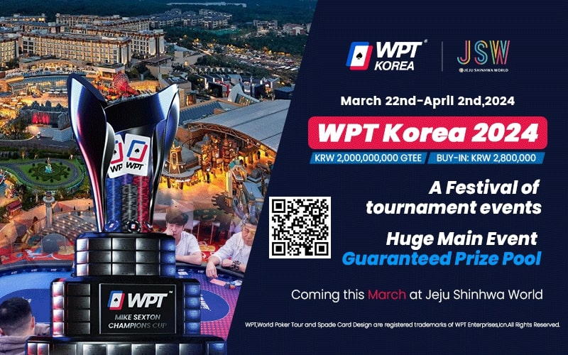 【EV扑克】2024年3月22日WPT韩国站战火再起 主赛20亿韩元保底！【EV棋牌】-EV棋牌