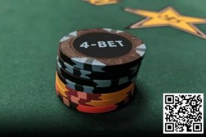 【EV扑克】玩法:翻前什么情况下适合4bet和5bet?【EV棋牌】-EV棋牌