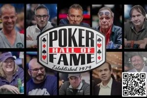 【EV扑克】WSOP名人堂10位提名人出炉,有人陪跑9次有人陪7次,这次能中吗?【EV棋牌】-EV棋牌