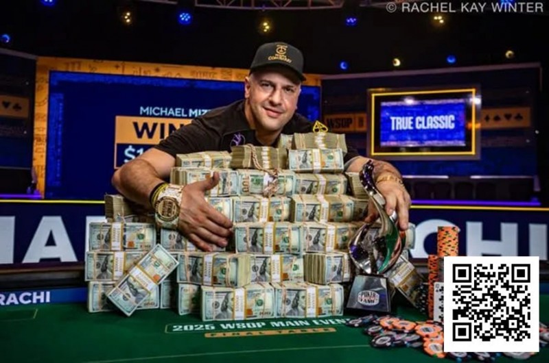 【EV扑克】1小时神速夺冠！Michael Mizrachi史诗般赢得2025WSOP主赛冠军，奖金1千万美金【EV棋牌】-EV棋牌