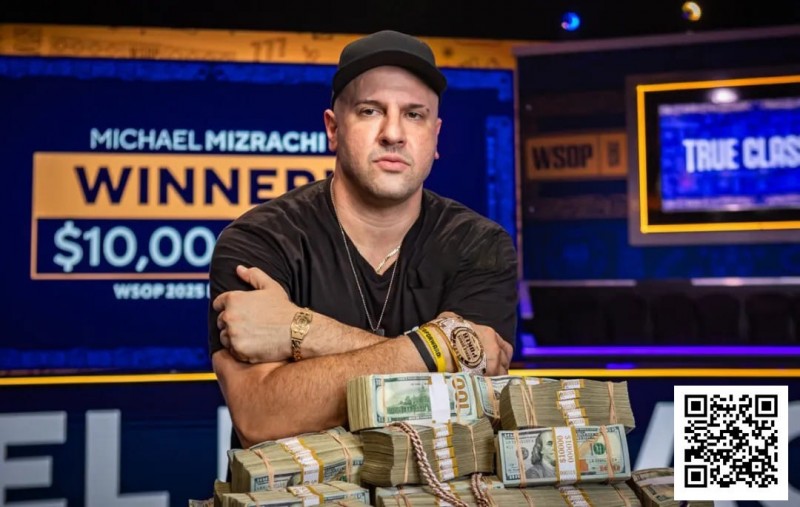 【EV扑克】震撼官宣！2025WSOP主赛冠军Michael Mizrachi正式加盟GGTeam成为最新全球大使！【EV棋牌】-EV棋牌