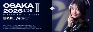 【EV扑克】2026 APL大阪站|扑克激战遇见浪花之城,这个夏天一起相约大阪(8.12-8.16)【EV棋牌】-EV棋牌